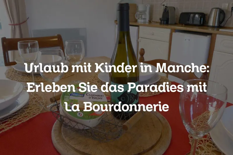 Urlaub mit Kinder in Manche
