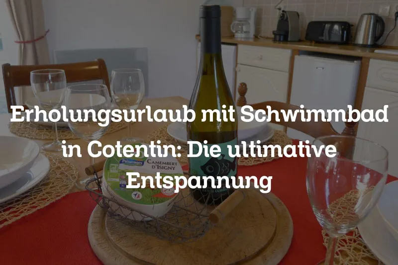 Erholungsurlaub mit Schwimmbad in Cotentin