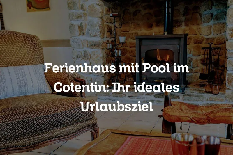 Ferienhaus mit Pool im Cotentin