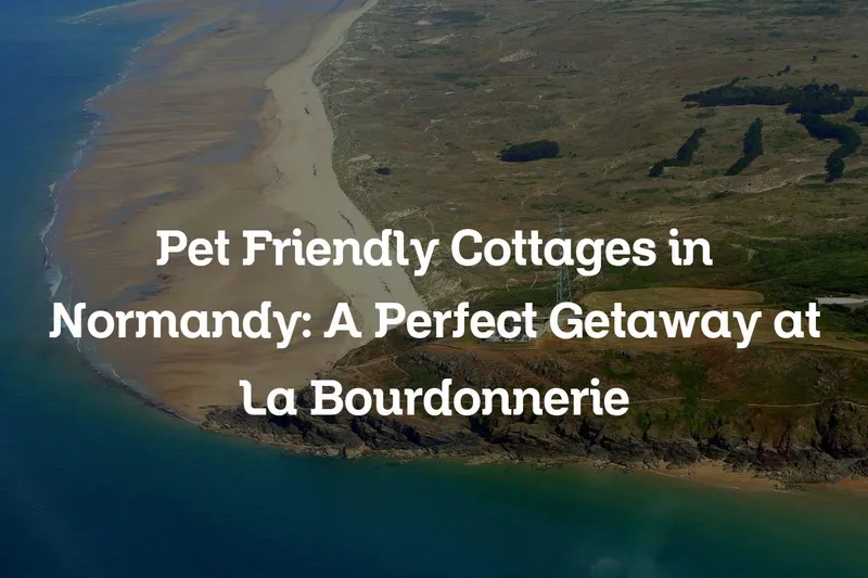 pet friendly cottages in Normandy