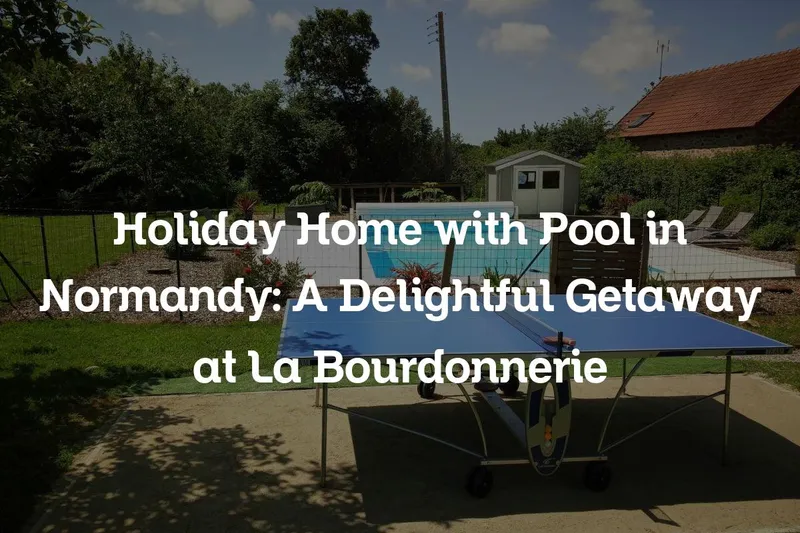 holiday home with pool in Normandy