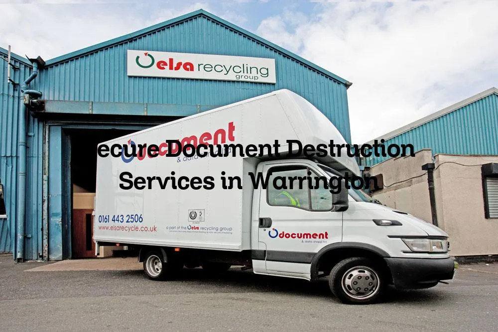 Secure Document Destruction Services in Warrington