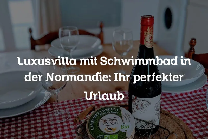 Luxusvilla mit Schwimmbad in der Normandie