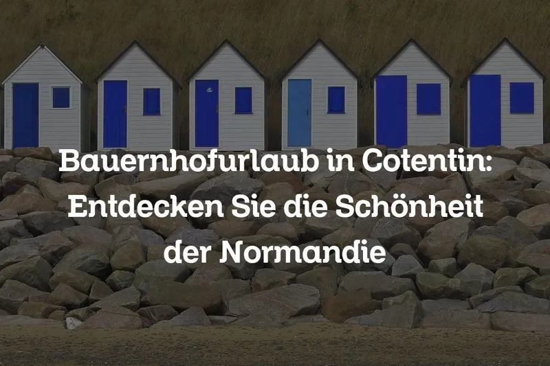 Bauernhofurlaub in Cotentin