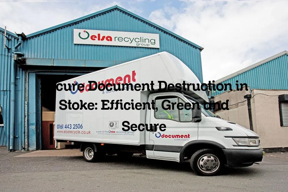 Secure Document Destruction in Stoke: Efficient, Green and Secure