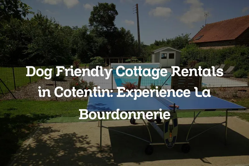 dog friendly cottage rentals in Cotentin