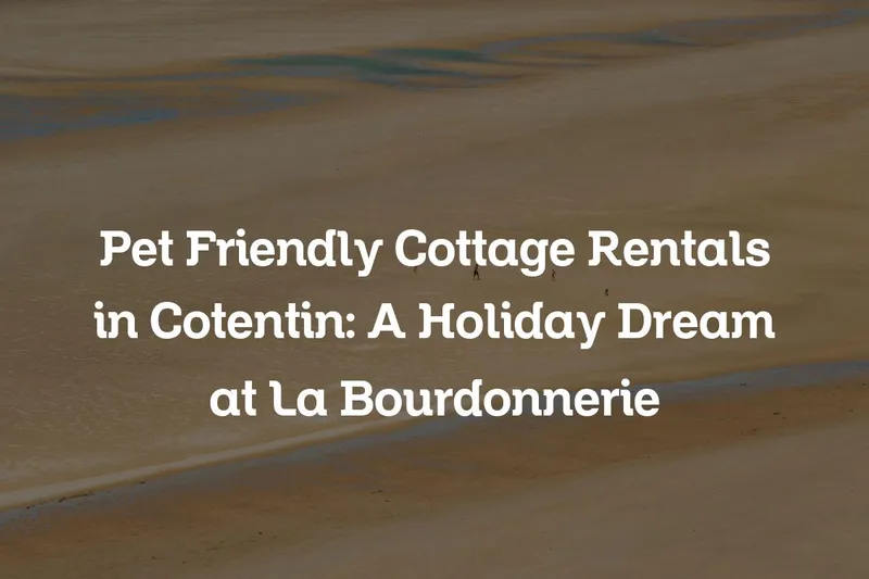pet friendly cottage rentals in Cotentin
