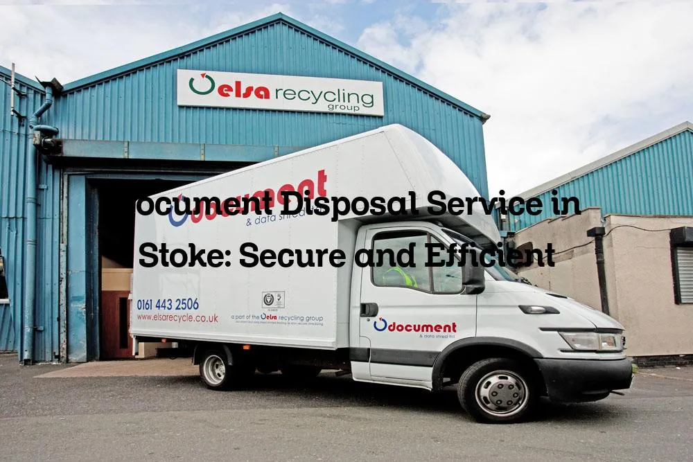 Document Disposal Service in Stoke: Secure and Efficient